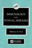 Immunology of the Fungal Diseases