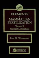Elements of Mammalian Fertilization, Volume II