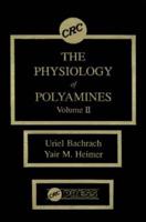 The Physiology of Polyamines, Volume II
