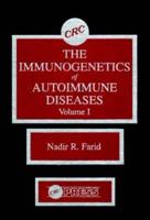 The Immunogenetics of Autoimmune Diseases: Volume I