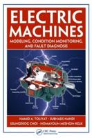 Electric Machines: Modeling, Condition Monitoring, and Fault Diagnosis