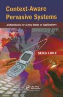 Context-Aware Pervasive Systems: Architectures for a New Breed of Applications