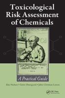 Toxicological Risk Assessment of Chemicals: A Practical Guide
