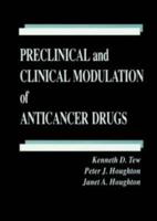 Preclinical and Clinical Modulation of Anticancer Drugs