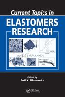 Current Topics in Elastomers Research