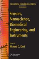 The Electrical Engineering Handbook. Third Ed. Sensors, Nanoscience, Biomedical Engineering, and Instruments