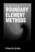 An Introduction to Boundary Element Methods
