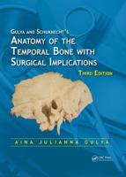 Gulya and Schuknecht's Anatomy of the Temporal Bone With Surgical Implications