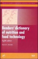 Benders' Dictionary of Nutrition and Food Technology