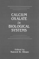 Calcium Oxalate in Biological Systems
