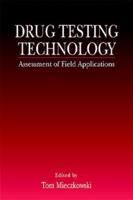Drug Testing Technology : Assessment of Field Applications
