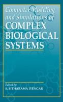 Computer Modeling and Simulations of Complex Biological Systems