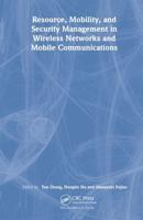 Resource, Mobility, and Security Management in Wireless Networks and Mobile Communications