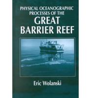 Physical Oceanographic Processes of the Great Barrier Reef