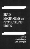 Brain Mechanisms and Psychotropic Drugs