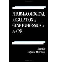 Pharmacological Regulation of Gene Expression in the CNS