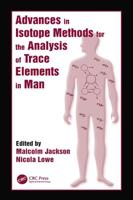 Advances in Isotope Methods for the Analysis of Trace Elements in Man