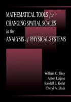 Mathematical Tools for Changing Spatial Scales in the Analysis of Physical Systems