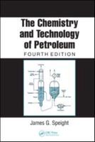 The Chemistry and Technology of Petroleum