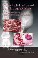 Crystal-Induced Arthropathies: Gout, Pseudogout and Apatite-Associated Syndromes