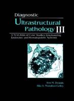 Diagnostic Ultrastructural Pathology III