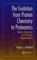 The Evolution from Protein Chemistry to Proteomics