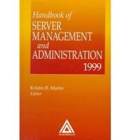 Handbook of Server Management and Administration, 1999
