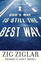 God's Way Is Still the Best Way