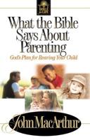 What the Bible Says About Parenting