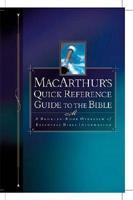 The MacArthur Quick Reference Guide to the Bible