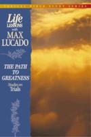 LIFE LESSONS: PATH TO GREATNESS (STUDIES ON TRIALS)