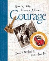 Stories We Heard About Courage