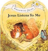 Jesus Listens to Me