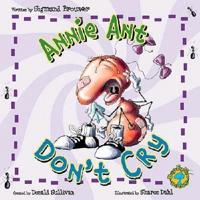 Annie Ant, Don't Cry