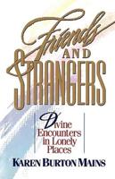 Friends and Strangers: Divine Encounters in Lonely Places