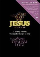 Just Give ME Jesus Journal