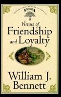 Virtues of Friendship and Loyalty