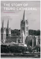 The Story of Truro Cathedral