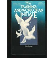 Training and Work of an Initiate