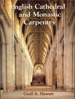 English Cathedral and Monastic Carpentry