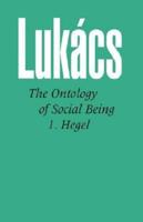 Ontology of Social Being, Volume 1. Hegel. Volume 1
