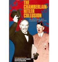 The Chamberlain-Hitler Collusion