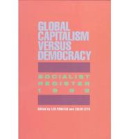 Socialist Register. 1999 Global Capitalism Versus Democracy