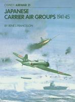 Japanese Carrier Air Groups, 1941-45