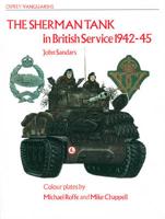 The Sherman Tank in British Service, 1942-45