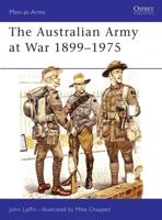 The Australian Army at War 1899-1975