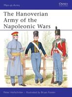The Hanoverian Army of the Napoleonic Wars, 1792-1816