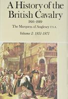 A History of the British Cavalry, 1816 to 1919