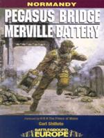 Pegasus Bridge & Merville Battery