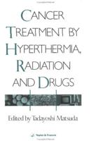 Cancer Treatment by Hyperthermia, Radiation and Drugs